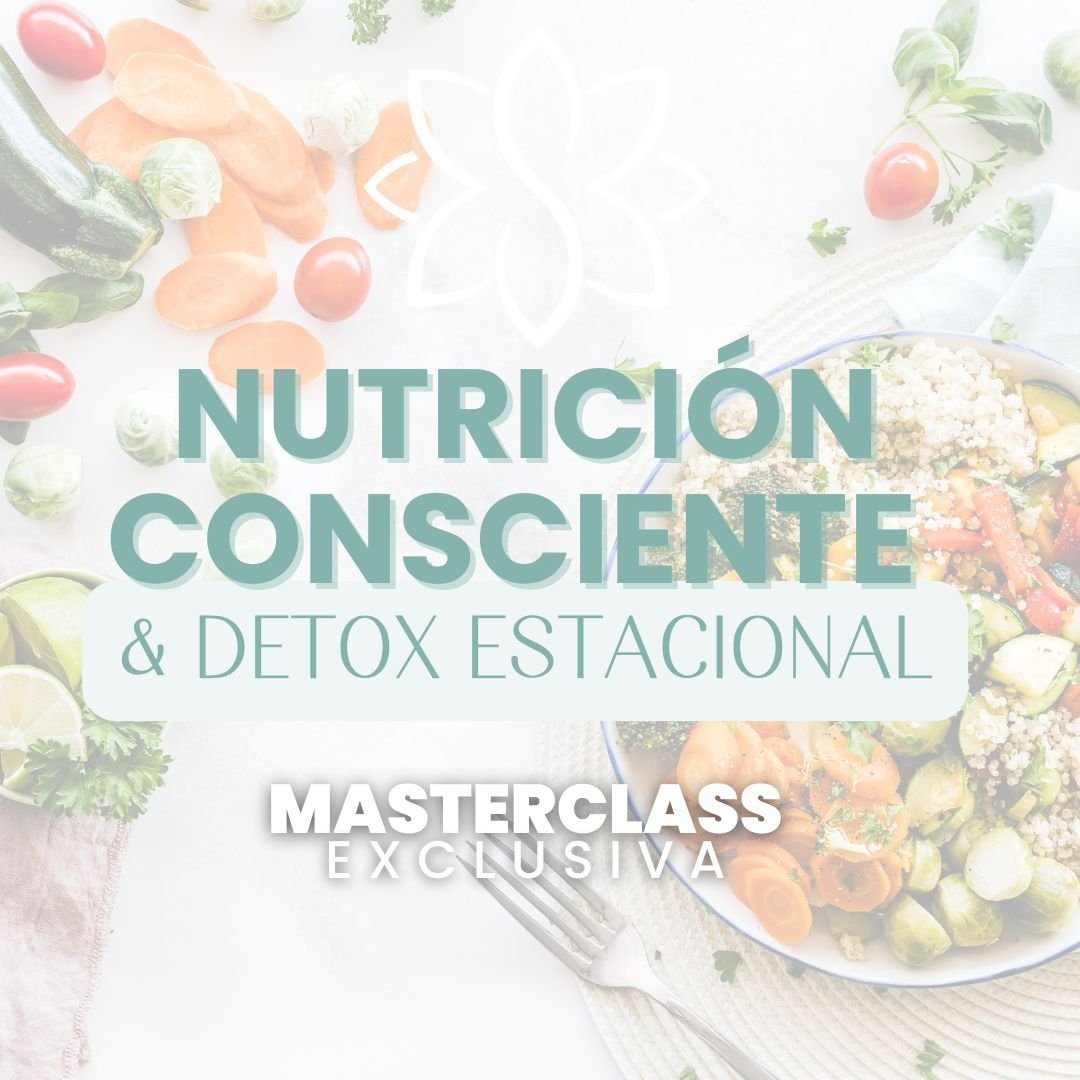 Masterclass Nutrición Consciente y Detox Estacional